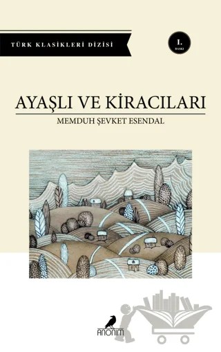 Ayaşlı Ve Kiracıları – Memduh Şevket Esendal – Anonim Yayıncılık kitap kapağı