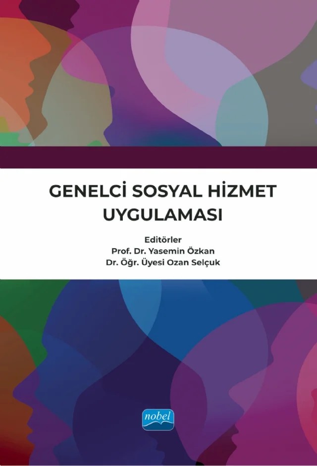 Genelci Sosyal Hizmet Uygulaması – Ali Osman Özpolat, Aykut Can Demirel, Bekir Güzel, Bilge Abukan, Ecem Nazlıer, Ercem Erkul, Fethi Anıl Mayda, Filiz Yıldırım, Huriye İrem Kalaycı Kırlıoğlu, İlkay Başak Adıgüzel, Melek Zubaroğlu Yanardağ, Meliha Funda Afyonoğlu, Melike Tekindal, Murat Çay, Nur Feyzal Kesen, Ozan Selçuk, Semih Sütçü – Nobel Akademik Yayıncılık kitap kapağı