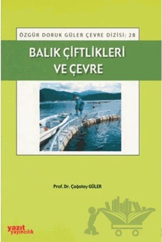 Balık Çiftlikleri ve Çevre – Çağatay Güler – Yazıt Yayıncılık kitap kapağı