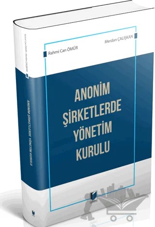 Anonim Şirketlerde Yönetim Kurulu – Merdan Çalışkan, Rahmi Can Ömür – Adalet Yayınevi kitap kapağı