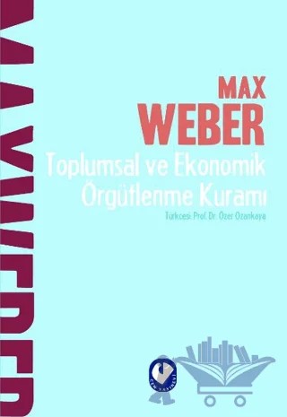 Toplumsal ve Ekonomik Örgütlenme Kuramı – Max Weber – Cem Yayınevi kitap kapağı