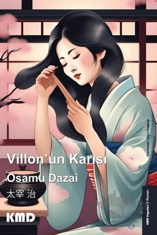 Villon'un Karısı – Osamu Dazai – KMD Yayınları kitap kapağı