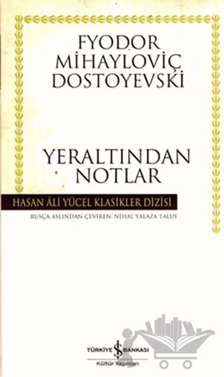 Yeraltından Notlar – Fyodor Mihayloviç Dostoyevski – İş Bankası Kültür Yayınları kitap kapağı