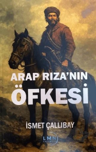 Arap Rıza'nın Öfkesi – İsmet Çallıbay – Liman Yayınevi kitap kapağı