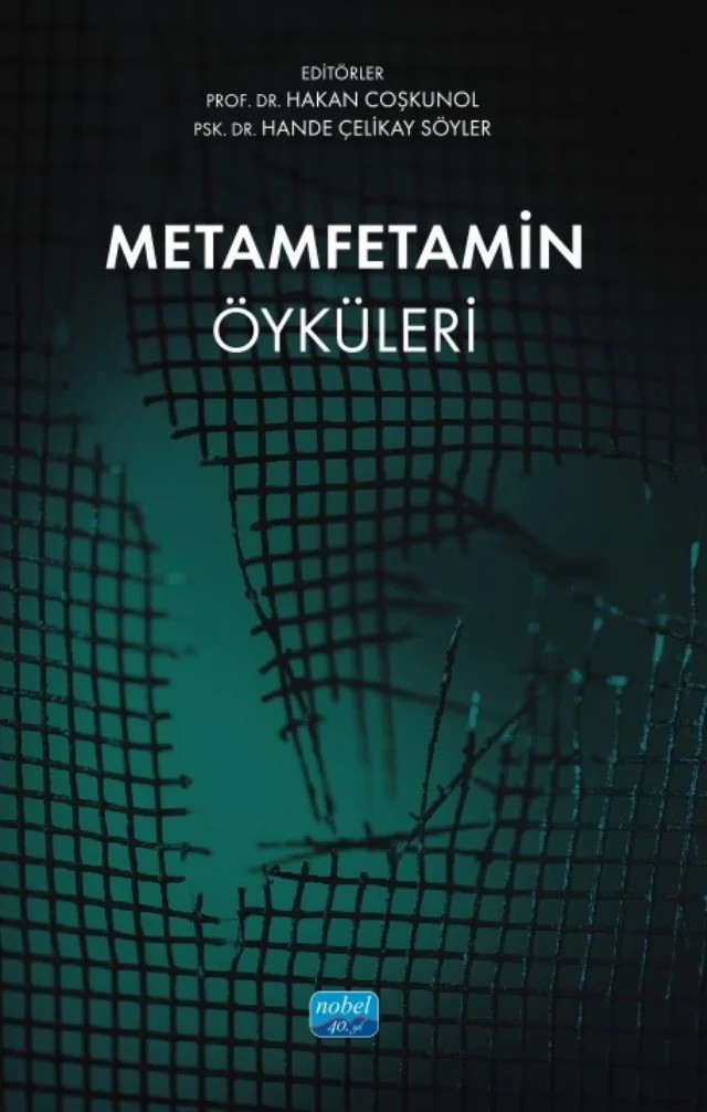 Metamfetamin Öyküleri – Aleyna Beyiş, Aleyna Türkergin, Betül Çakır, Ceren Güler, Hande Çelikay Söyler, İlker Çevik, Nisa Ece Elçin, Ozan Tepe, Yaren Merve Dursun – Nobel Akademik Yayıncılık kitap kapağı