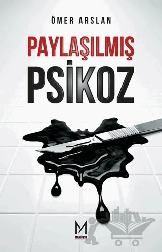 Paylaşılmış Psikoz – Ömer Arslan – Manifest Yayınları kitap kapağı