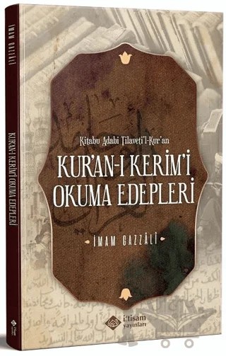Kuranı Kerimi Okuma Edebleri – İmam-ı Gazali – İtisam Yayınları kitap kapağı