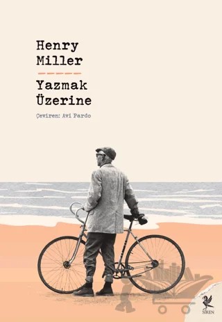 Yazmak Üzerine – Henry Miller – Siren Yayınları kitap kapağı