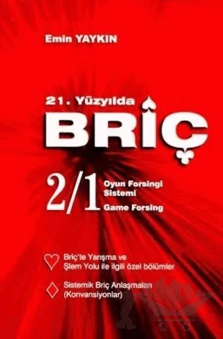 21. Yüzyılda Briç 2/1 Oyun Forsingi Sistemi – Emin Yaykın – Phoenix Yayınevi kitap kapağı