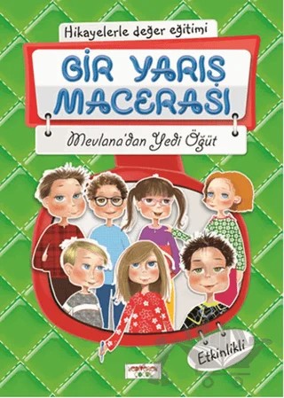 Hikayelerle Değer Eğitimi - Bir Yarış Macerası / Mevlana'dan Yedi Öğüt – Bilgenur Çorlu – Yediveren Çocuk kitap kapağı