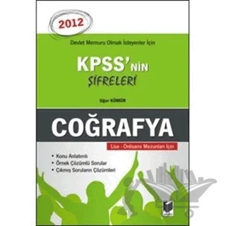 KPSS'nin Şifreleri Coğrafya 2012 Lise - Önlisans Mezunları için – Uğur Kümür – Adalet Yayınevi kitap kapağı