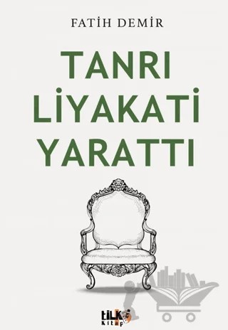 Tanrı Liyakati Yarattı – Fatih Demir – Tilki Kitap kitap kapağı