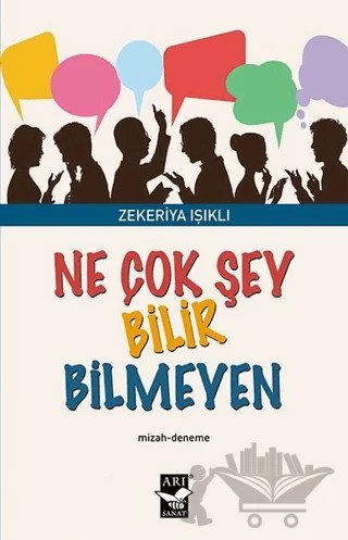 Ne Çok Şey Bilir Bilmeyen – Zekeriya Işıklı – Arı Sanat Yayınevi kitap kapağı