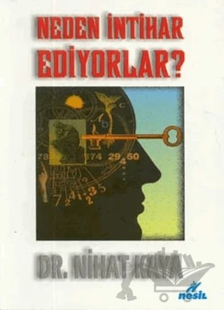 Neden İntihar Ediyorlar? – Nihat Kaya – Nesil Yayınları kitap kapağı