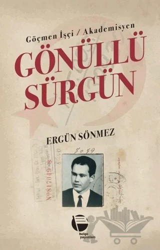 Göçmen İşçi / Akademisyen Gönüllü Sürgün – Ergün Sönmez – Belge Yayınları kitap kapağı