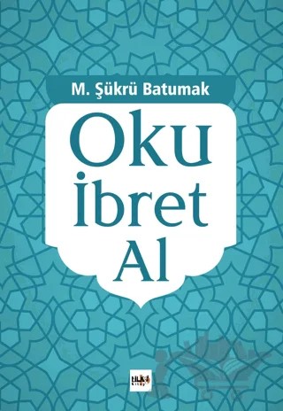 Oku İbret Al – M. Şükrü Batumak – Tilki Kitap kitap kapağı