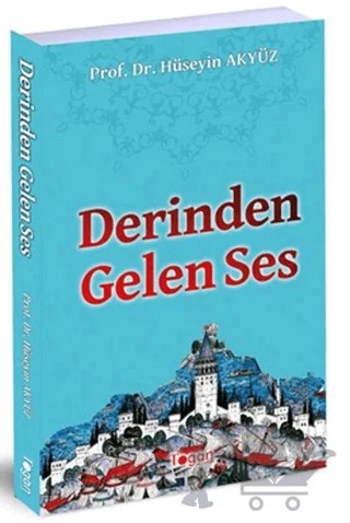 Derinden Gelen Ses – Hüseyin Akyüz – Togan Yayıncılık kitap kapağı