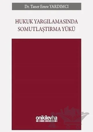 Hukuk Yargılamasında Somutlaştırma Yükü – Taner Emre Yardımcı – On İki Levha Yayınları kitap kapağı