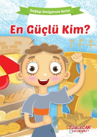 En Güçlü Kim? – Kolektif – Yumurcak Yayınları kitap kapağı