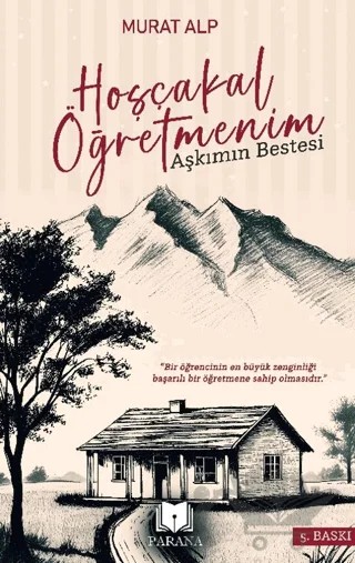 Hoşça kal Öğretmenim – Aşkımın Bestesi – Murat Alp – Parana Yayınları kitap kapağı