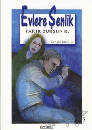 Evlere Şenlik – Tarık Dursun K. – Özyürek Yayınları kitap kapağı