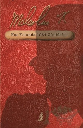 Hac Yolunda 1964 Günlükleri – Malcolm X – Ekin Yayınları kitap kapağı