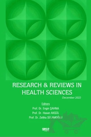 Research & Reviews in Health Sciences / December 2022 – Engin Şahna, Hasan Akgül, Zeliha Selamoğlu – Gece Kitaplığı kitap kapağı