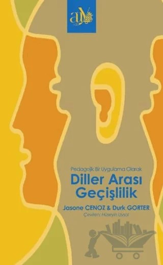 Pedagojik Bir Uygulama Olarak Diller Arası Geçişlilik – Jasone Cenoz, Durk Gorter – Ankara Üniversitesi Yayınevi kitap kapağı