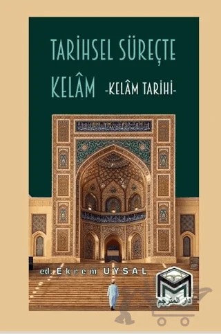 Tarihsel Süreçte Kelam – Ekrem Uysal – Mütercim Kitap kitap kapağı