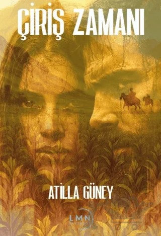 Çiriş Zamanı – Atilla Güney – Liman Yayınevi kitap kapağı