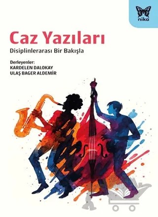 Caz Yazıları – Kardelen Dalokay, Ulaş Bager Aldemir – Nika Yayınevi kitap kapağı