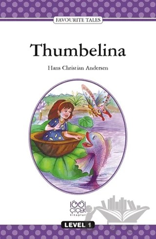 Thumbelina – Hans Chrıstıan Andersen – 1001 Çiçek Kitaplar kitap kapağı