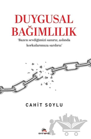 Duygusal Bağımlılık – Cahit Soylu – Ekinoks Yayın Grubu kitap kapağı