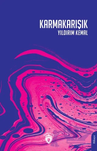 Karmakarışık – Yıldırım Kemal – Dorlion Yayınları kitap kapağı