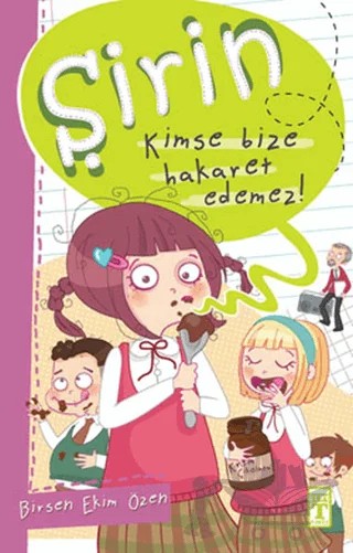 Şirin - Kimse Bize Hakaret Edemez! – Birsen Ekim Özen – Timaş Çocuk kitap kapağı