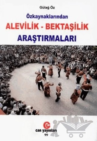 Özkaynaklarından Alevilik - Bektaşilik Araştırmaları – Gülağ Öz – Can Yayınları (Ali Adil Atalay) kitap kapağı