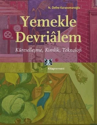 Yemekle Devrialem – N. Defne Karaosmanoğlu – Kitap Yayınevi kitap kapağı