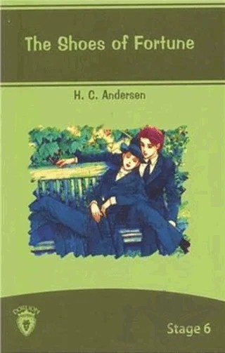 The Shoes Of Fortune İngilizce Hikayeler Stage 6 – Hans Chrıstıan Andersen – Dorlion Yayınları kitap kapağı