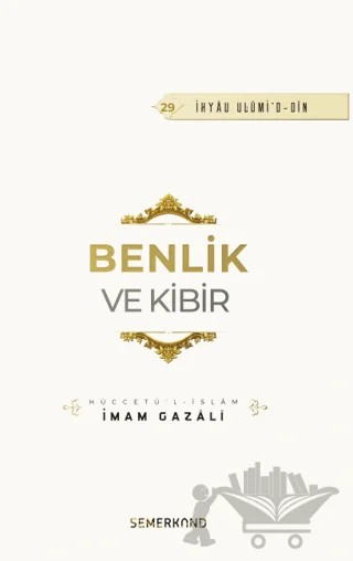 Benlik ve Kibir – İmam Gazali – Semerkand Yayınları kitap kapağı