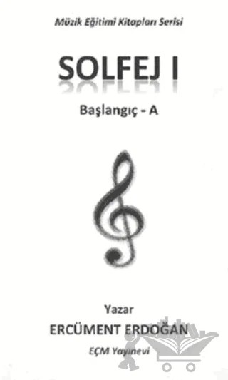 Solfej 1 - Başlangıç A – Ercüment Erdoğan – EÇM Yayınları kitap kapağı