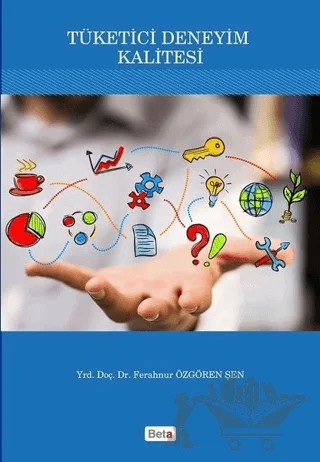 Tüketici Deneyim Kalitesi – Ferahnur Özgören Şen – Beta Yayınevi kitap kapağı