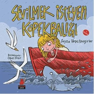 Sevilmek İsteyen Köpekbalığı – Feyza Hepçilingirler – Kırmızı Kedi Çocuk kitap kapağı