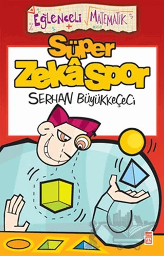 Süper Zekaspor – Serhan Büyükkeçeci – Eğlenceli Bilgi Yayınları kitap kapağı