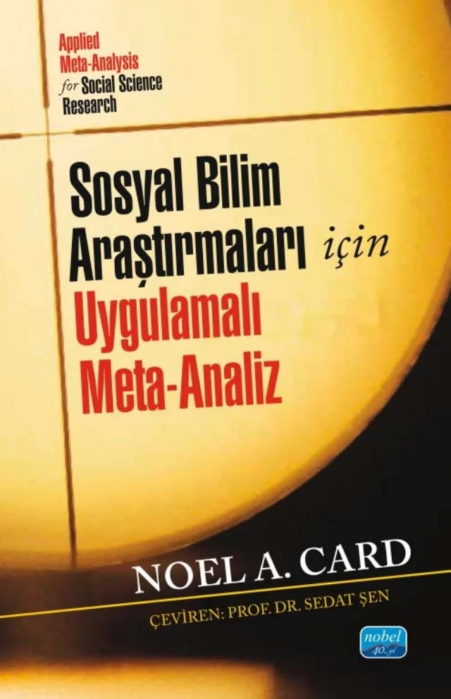 SOSYAL BİLİM ARAŞTIRMALARI İÇİN UYGULAMALI META-ANALİZ - Applied Meta-Analysis for Social Science Research – David A. Kenny, Todd D. Little – Nobel Akademik Yayıncılık kitap kapağı