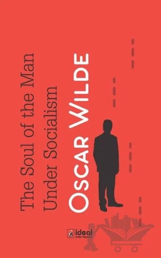 The Soul of the Man Under Socialism – Oscar Wılde – İdeal Kültür Yayıncılık kitap kapağı