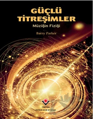 Güçlü Titreşimler – Barry Parker – TÜBİTAK Yayınları kitap kapağı
