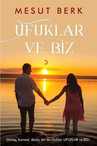 Ufuklar ve Biz – Mesut Berk – Cinius Yayınları kitap kapağı