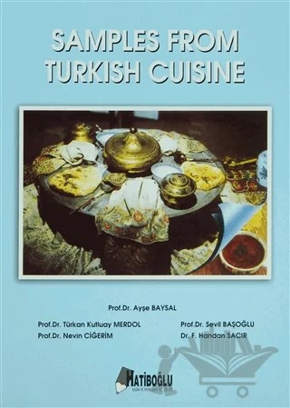 Samples From Turkish Cuisine – Ayşe Baysal, Handan Sacır, Nevin Ciğerim, Sevil Başoğlu, Türkan Kutluay Merdol – Hatiboğlu Yayınları kitap kapağı