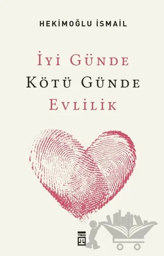 İyi Günde Kötü Günde Evlilik – Hekimoğlu İsmail – Timaş İnanç kitap kapağı