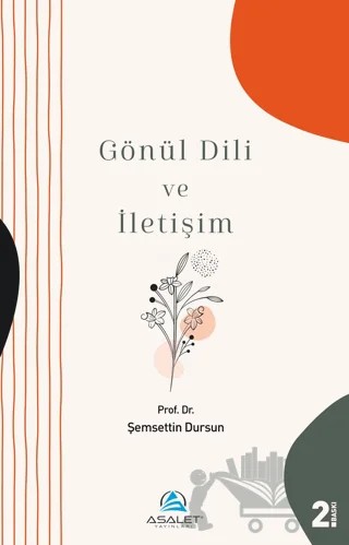 Gönül Dili ve İletişim – Şemsettin Dursun – Asalet Yayınları kitap kapağı